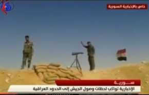 شاهد..وصول الجيش السوري الى الحدود العراقية ورفع العلم السوري عليها